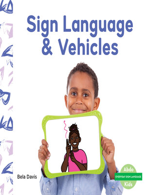 cover image of Sign Language & Vehicles